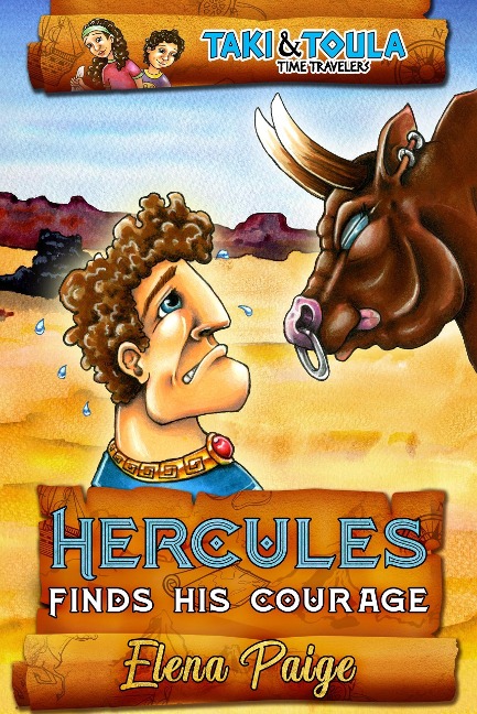 Hercules Finds His Courage (Taki & Toula Time Travelers, #1) - Elena Paige