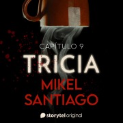 Cover-Bild zum Titel 'Tricia - S01E09' von 'Mikel Santiago'