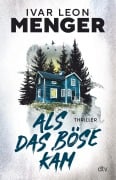 Cover-Bild zum Titel 'Als das Böse kam' von 'Ivar Leon Menger'