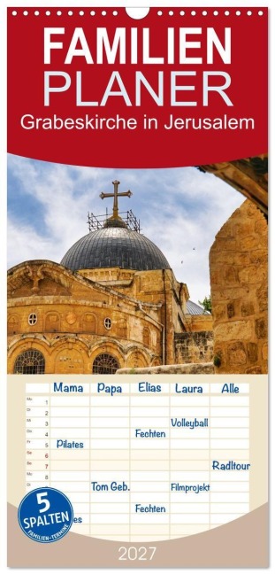 Familienplaner 2027 - Grabeskirche in Jerusalem mit 5 Spalten (Wandkalender, 21 x 45 cm) CALVENDO - Hans-Georg Vorndran