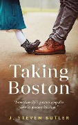 Taking Boston - J. Steven Butler