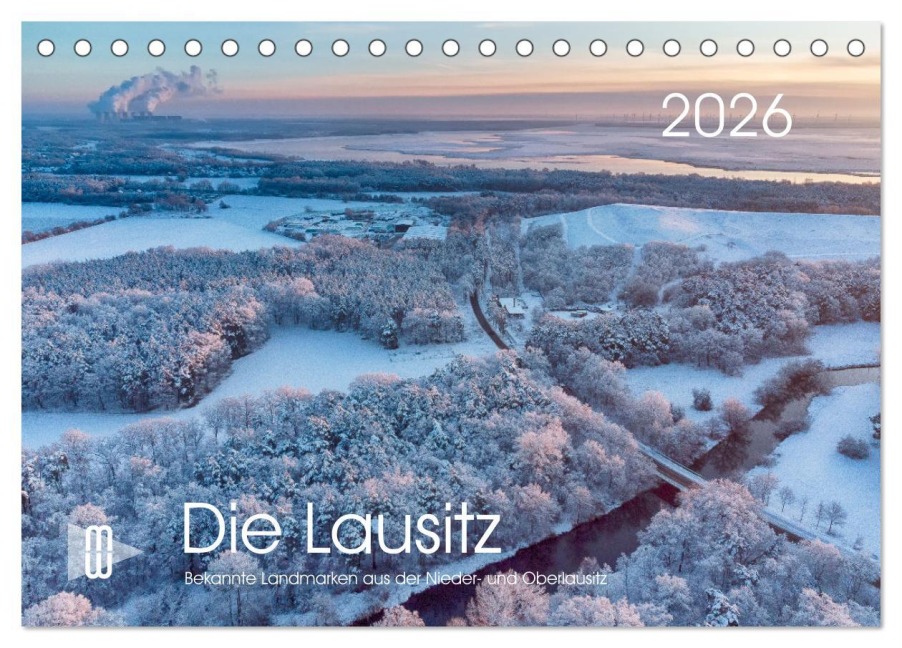 Die Lausitz - Region im Wandel (Tischkalender 2026 DIN A5 quer), CALVENDO Monatskalender - Martin Winzer