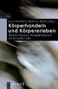 Cover-Bild zum Titel 'Körperhandeln und Körpererleben' von ''