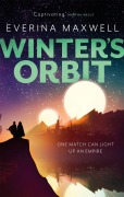 Cover-Bild zum Titel 'Winter's Orbit' von 'Everina Maxwell'
