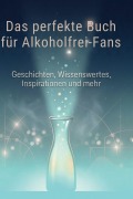 Cover-Bild zum Titel 'Das perfekte Buch für Alkoholfrei-Fans' von 'Matteo Hofmann'
