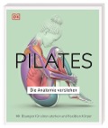 Pilates - Die Anatomie verstehen - Tracy Ward