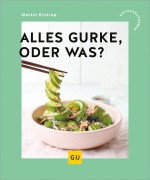 Cover-Bild zum Titel 'Alles Gurke, oder was?' von 'Martin Kintrup'