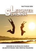 Cover-Bild zum Titel 'Leichter Schlank' von 'Matthias Bär'