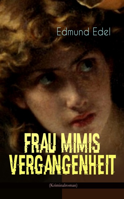 Frau Mimis Vergangenheit (Kriminalroman) - Edmund Edel