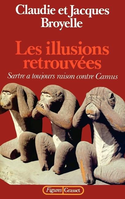 Les illusions retrouvées - Jacques Broyelle, Claudie Broyelle
