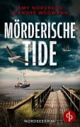 Mörderische Tide - Amy Nordberg, André Wegmann