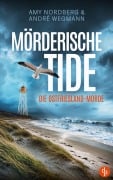 Cover-Bild zum Titel 'Mörderische Tide' von 'Amy Nordberg, André Wegmann'