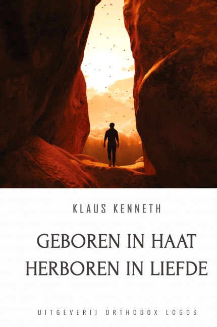 Geboren in Haat Herboren in Liefde - Klaus Kenneth