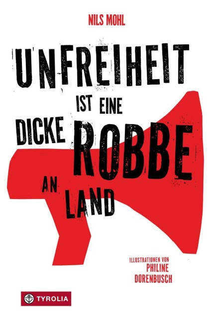 Unfreiheit ist eine dicke Robbe an Land - Nils Mohl, Philine Dorenbusch