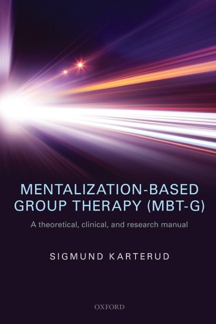 MENTALIZATION-BASED GROUP THER (MBT-G) P - Karterud