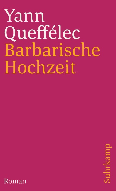 Barbarische Hochzeit - Yann Queffélec