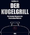 Der Kugelgrill - Grillteam e. V. GutGlut, Grillteam e. V. GutGlut