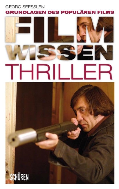 Filmwissen: Thriller - Georg Seeßlen