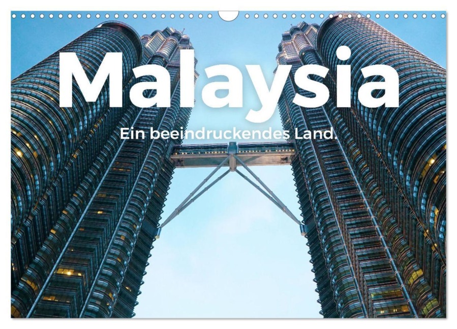 Malaysia - Ein beeindruckendes Land. (Wandkalender 2026 DIN A3 quer), CALVENDO Monatskalender - M. Scott