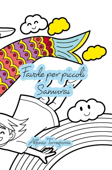 favole per piccoli Samurai - Alfonso Torregrossa