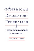 Cover-Bild zum Titel 'American Regulatory Federalism and Telecommunications Infrastructure' von ''