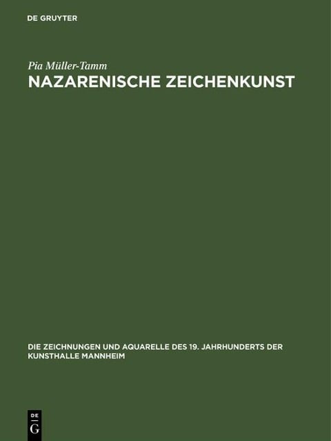 Nazarenische Zeichenkunst - Pia Müller-Tamm