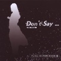 Cover-Bild zum Titel 'Don't Say...The Collection' von 'Flow. Experience'
