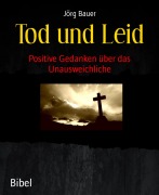 Cover-Bild zum Titel 'Tod und Leid' von 'Jörg Bauer'