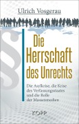 Cover-Bild zum Titel 'Die Herrschaft des Unrechts' von 'Ulrich Vosgerau'