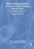 Cover-Bild zum Titel 'Behavioral and Social Sciences in 21st Century Health Care' von 'Gary Rosenberg, Andrew Weissman'
