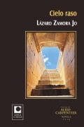Cover-Bild zum Titel 'Cielo raso' von 'Lázaro Zamora Jo'