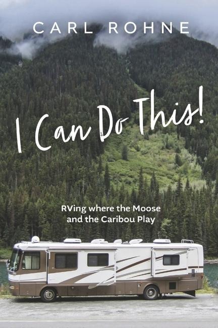 I Can Do This! - Carl Rohne