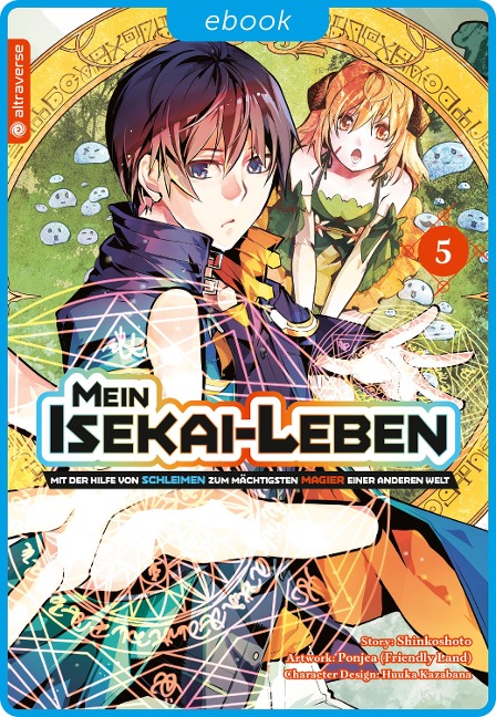 Mein Isekai-Leben - Mit der Hilfe von Schleimen zum mächtigsten Magier einer anderen Welt 05 - Shinkoshoto, Huuka Kazabana, Friendly Land