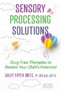 Cover-Bild zum Titel 'Sensory Processing Solutions' von 'Sally Fryer Dietz'