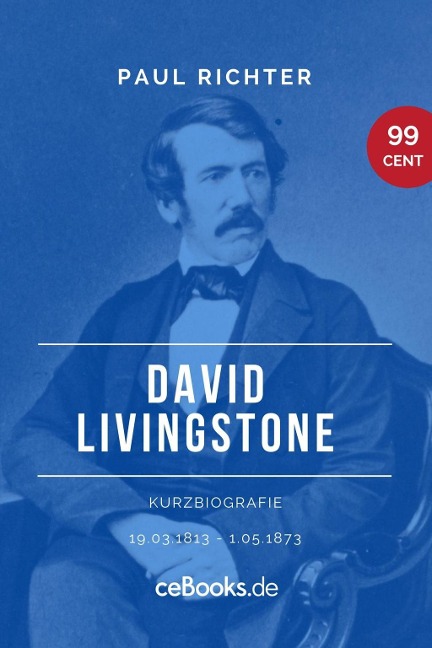 David Livingstone 1813 - 1873 - Paul Richter