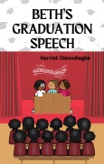 Cover-Bild zum Titel 'Beth's Graduation Speech' von 'Harriet Omondiagbe'