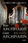 Cover-Bild zum Titel 'Tote Archivarin - Gute Archivarin' von 'Georg Langenhorst'