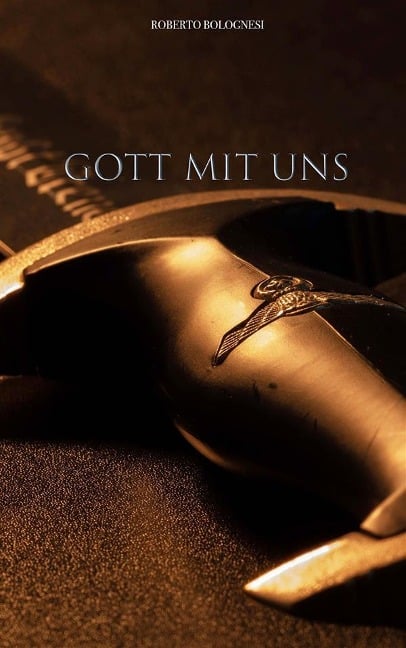 Gott mit uns - Roberto Bolognesi