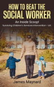 Cover-Bild zum Titel 'How to Beat the Social Worker' von 'James Maynard'
