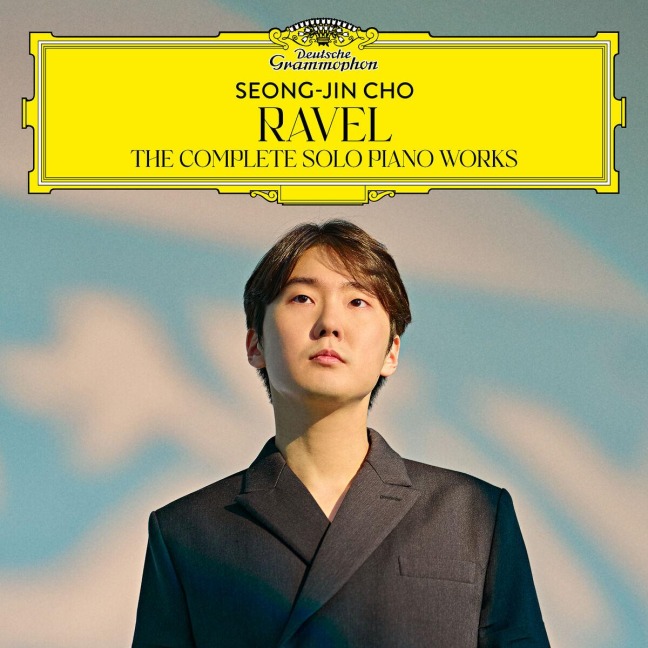 Ravel: The Complete Solo Piano Works - Seong-Jin Cho