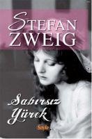 Sabirsiz Yürek - Stefan Zweig