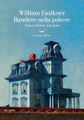 Bandiere nella polvere - William Faulkner