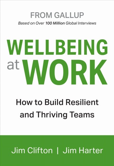 Wellbeing At Work - Jim Clifton, Jim Harter