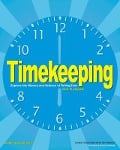 Timekeeping: Explore the History and Science of Telling Time with 15 Projects - Linda Formichelli, Maxine Anderson