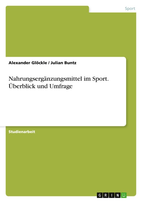 Nahrungsergänzungsmittel im Sport. Überblick und Umfrage - Julian Buntz