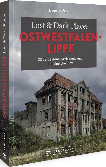 Lost & Dark Places Ostwestfalen-Lippe - Dagmar Macêdo