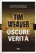 Oscure verità - Tim Weaver