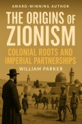 Cover-Bild zum Titel 'The Origins of Zionism' von 'William Parker'