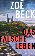 Cover-Bild zum Titel 'Das falsche Leben' von 'Zoë Beck'
