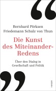 Cover-Bild zum Titel 'Die Kunst des Miteinander-Redens' von 'Bernhard Pörksen, Friedemann Schulz Von Thun'
